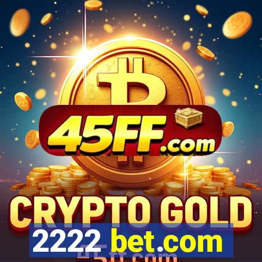 2222 bet.com